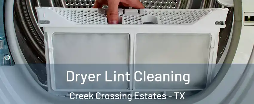 Dryer Lint Cleaning Creek Crossing Estates - TX