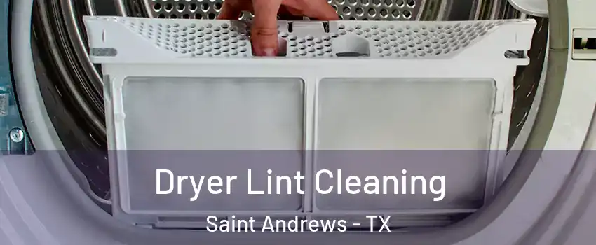 Dryer Lint Cleaning Saint Andrews - TX