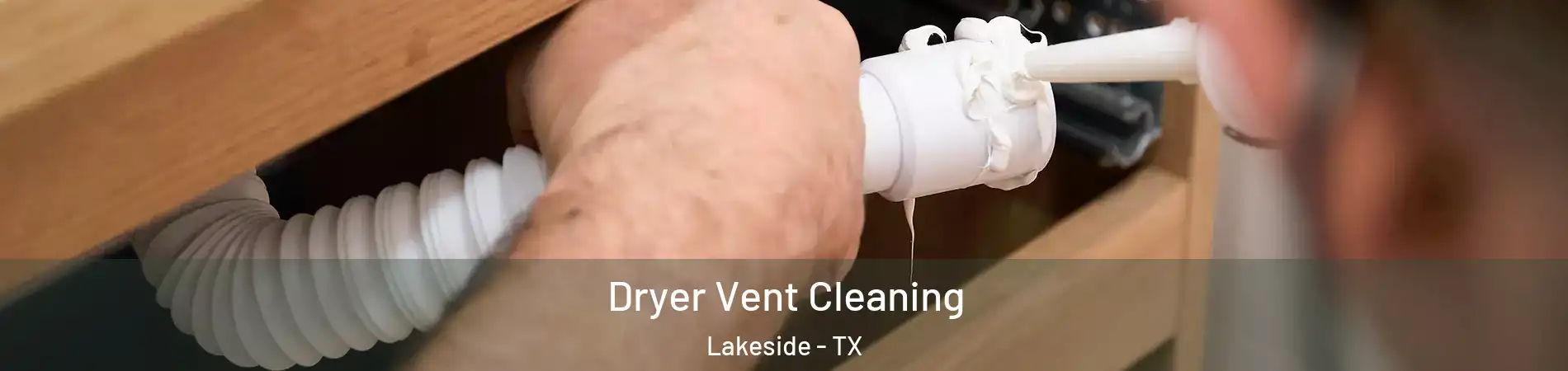 Dryer Vent Cleaning Lakeside - TX