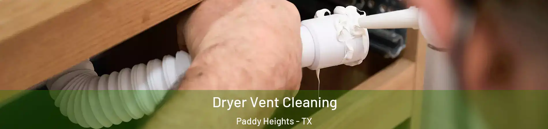 Dryer Vent Cleaning Paddy Heights - TX