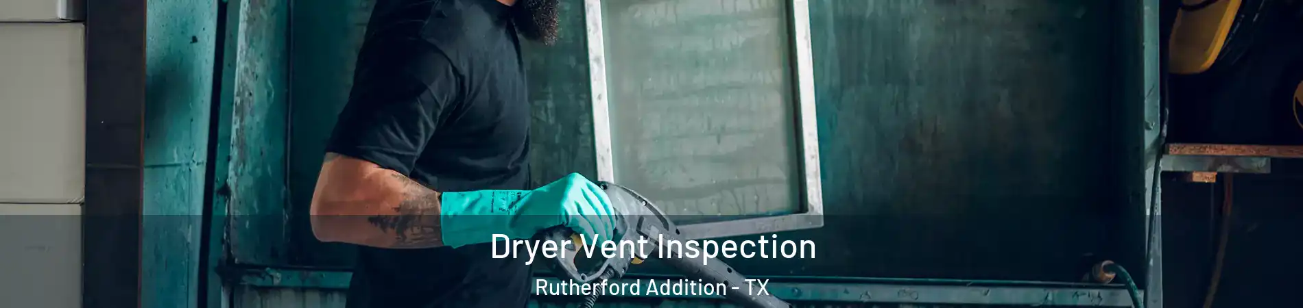 Dryer Vent Inspection Rutherford Addition - TX