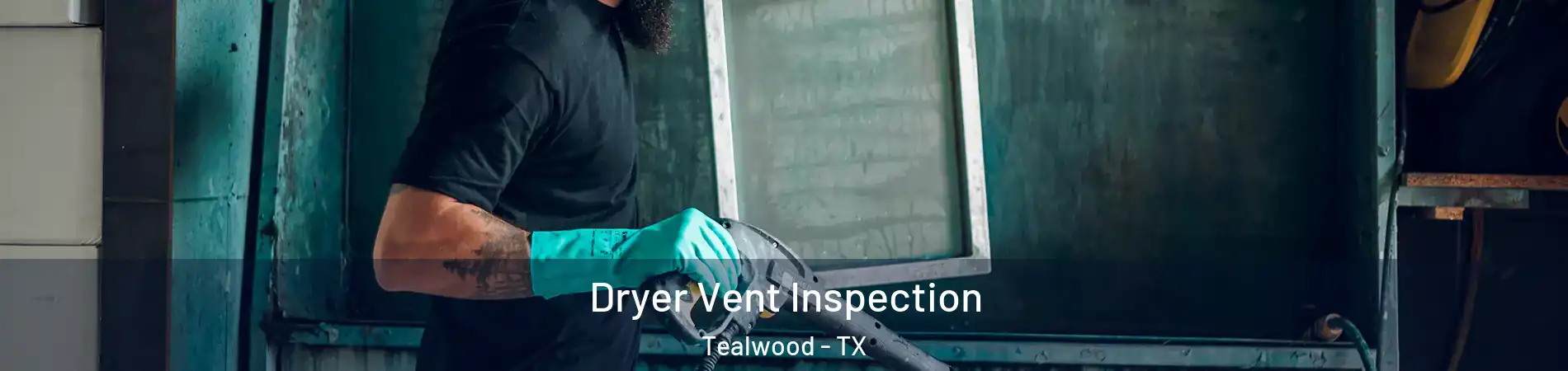 Dryer Vent Inspection Tealwood - TX
