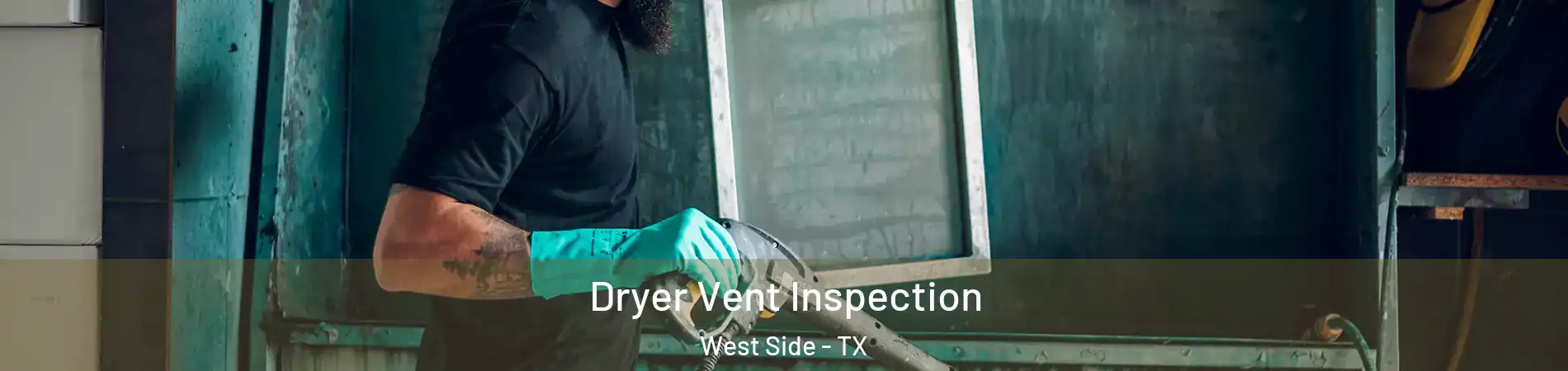Dryer Vent Inspection West Side - TX