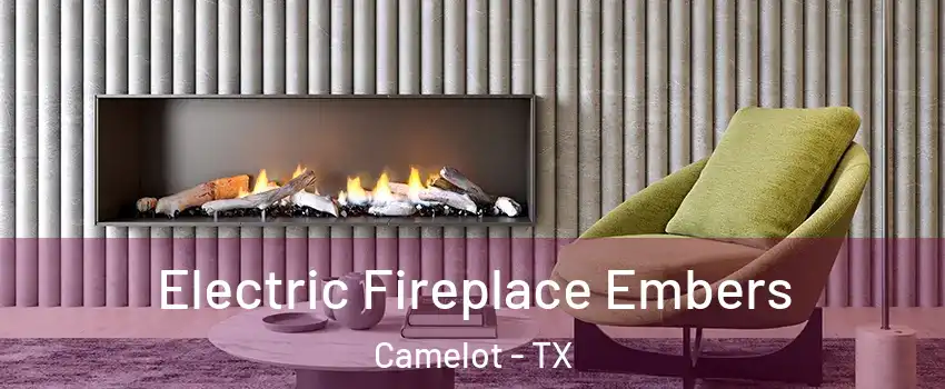 Electric Fireplace Embers Camelot - TX