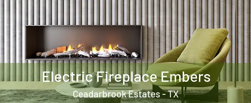Electric Fireplace Embers Ceadarbrook Estates - TX