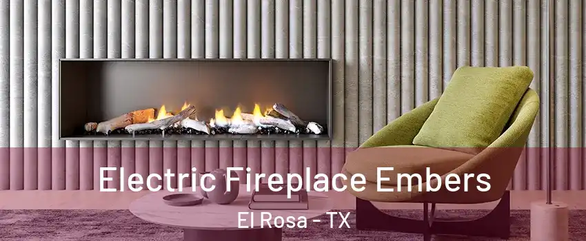 Electric Fireplace Embers El Rosa - TX