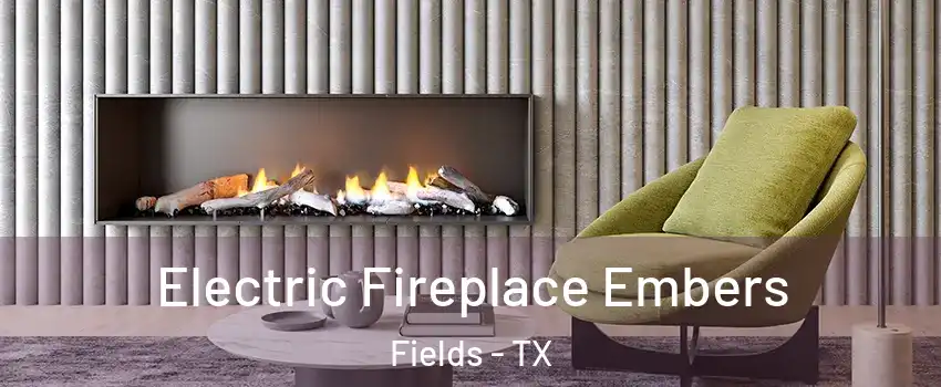 Electric Fireplace Embers Fields - TX