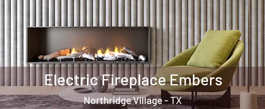 Electric Fireplace Embers Northridge Village - TX