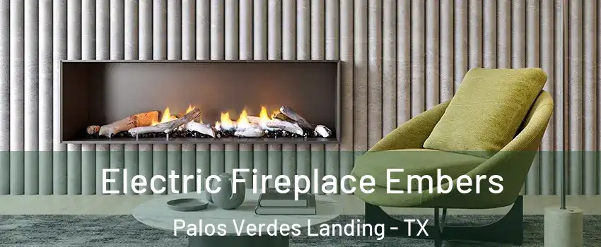 Electric Fireplace Embers Palos Verdes Landing - TX