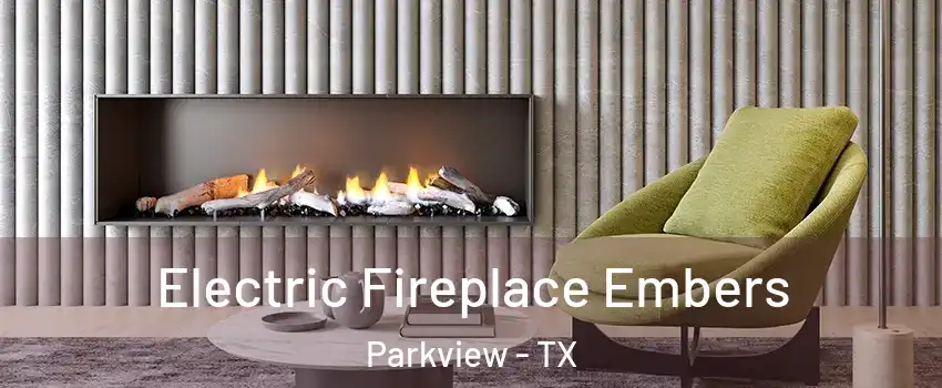Electric Fireplace Embers Parkview - TX