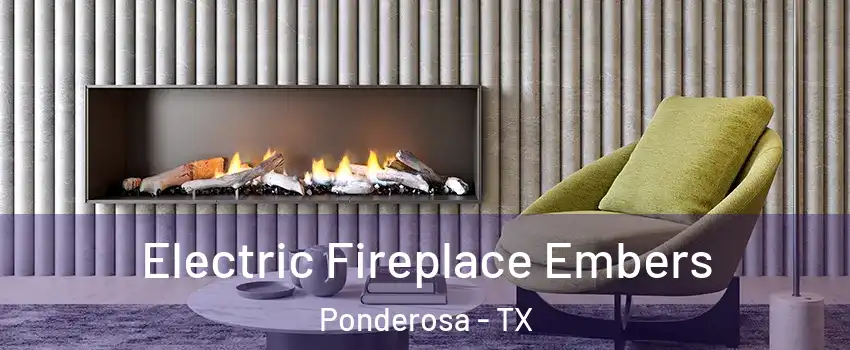 Electric Fireplace Embers Ponderosa - TX