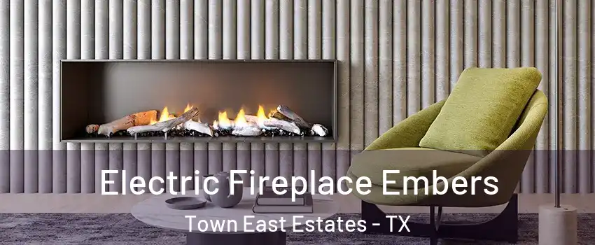 Electric Fireplace Embers Town East Estates - TX