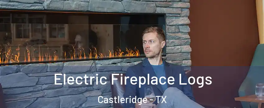 Electric Fireplace Logs Castleridge - TX