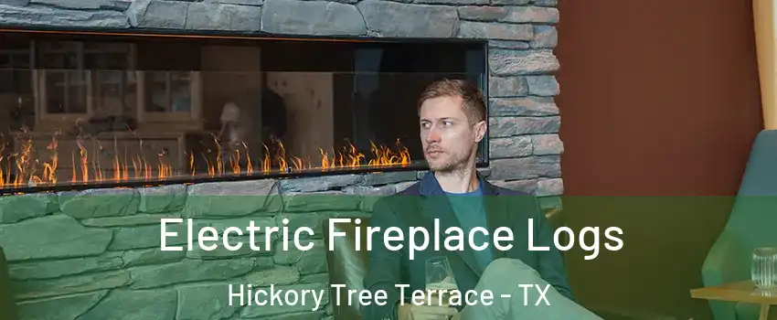 Electric Fireplace Logs Hickory Tree Terrace - TX
