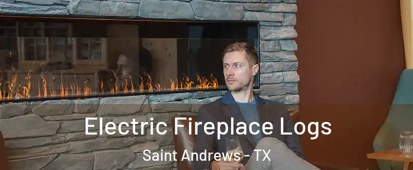 Electric Fireplace Logs Saint Andrews - TX