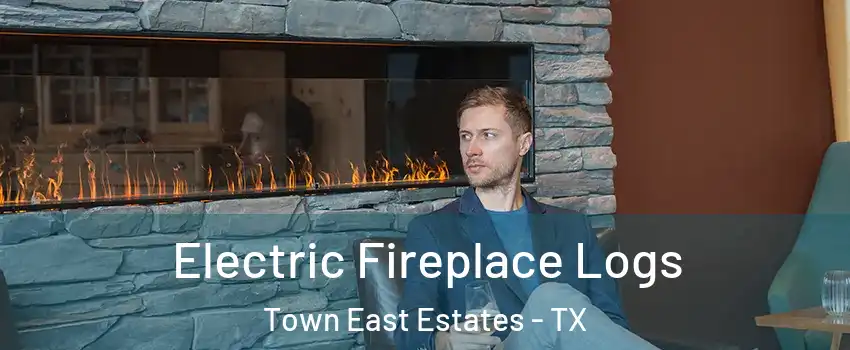 Electric Fireplace Logs Town East Estates - TX