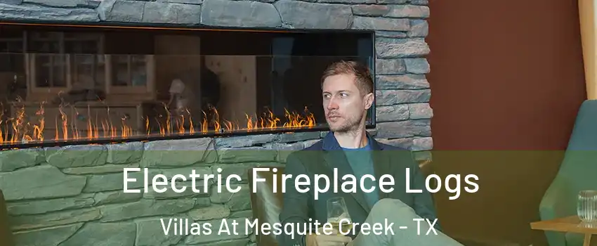 Electric Fireplace Logs Villas At Mesquite Creek - TX