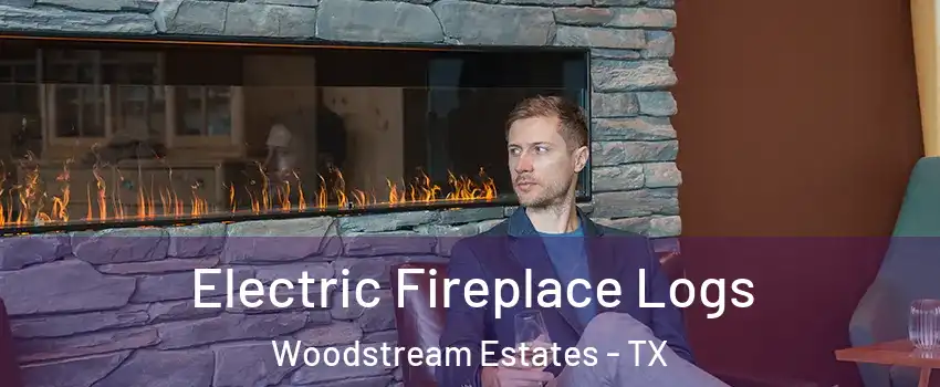 Electric Fireplace Logs Woodstream Estates - TX