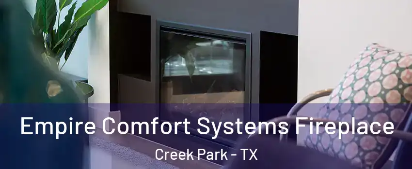 Empire Comfort Systems Fireplace Creek Park - TX