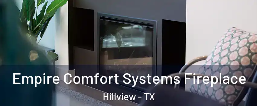 Empire Comfort Systems Fireplace Hillview - TX