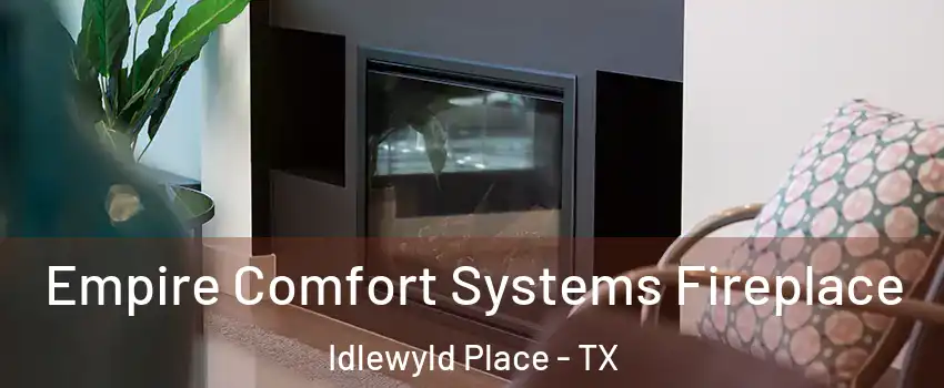 Empire Comfort Systems Fireplace Idlewyld Place - TX