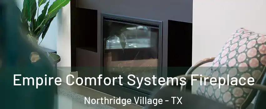 Empire Comfort Systems Fireplace Northridge Village - TX