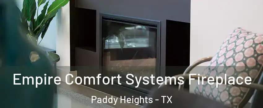 Empire Comfort Systems Fireplace Paddy Heights - TX
