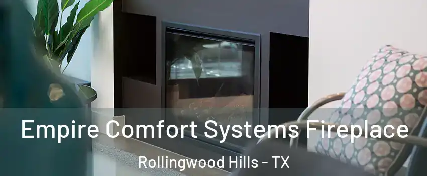 Empire Comfort Systems Fireplace Rollingwood Hills - TX