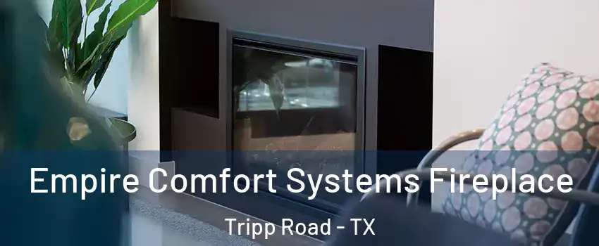 Empire Comfort Systems Fireplace Tripp Road - TX