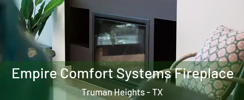Empire Comfort Systems Fireplace Truman Heights - TX