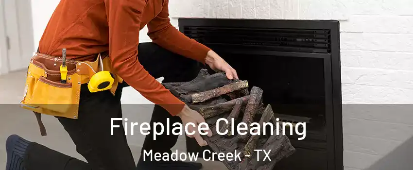 Fireplace Cleaning Meadow Creek - TX