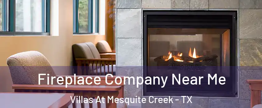 Fireplace Company Near Me Villas At Mesquite Creek - TX