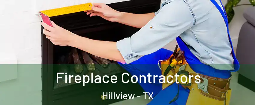 Fireplace Contractors Hillview - TX