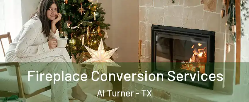 Fireplace Conversion Services Al Turner - TX