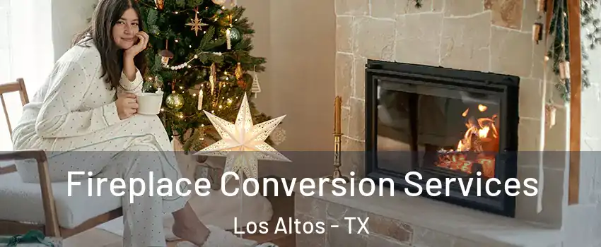 Fireplace Conversion Services Los Altos - TX