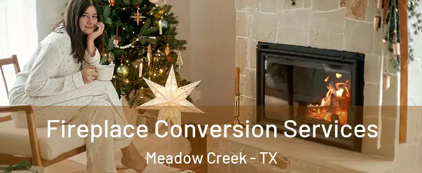 Fireplace Conversion Services Meadow Creek - TX