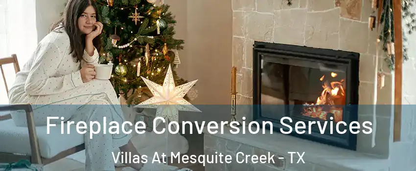 Fireplace Conversion Services Villas At Mesquite Creek - TX