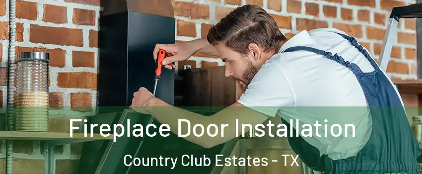 Fireplace Door Installation Country Club Estates - TX