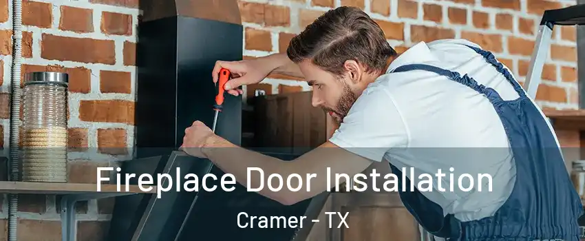 Fireplace Door Installation Cramer - TX