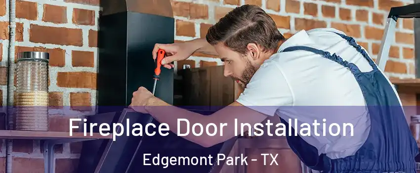 Fireplace Door Installation Edgemont Park - TX