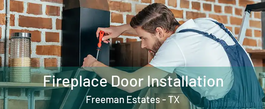 Fireplace Door Installation Freeman Estates - TX