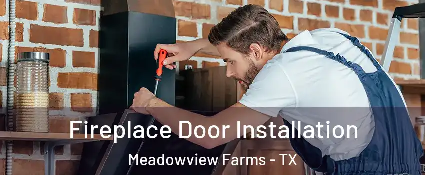 Fireplace Door Installation Meadowview Farms - TX