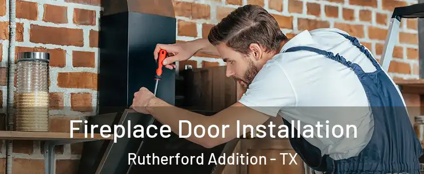Fireplace Door Installation Rutherford Addition - TX