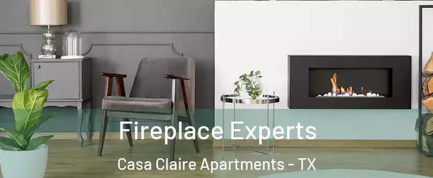 Fireplace Experts Casa Claire Apartments - TX