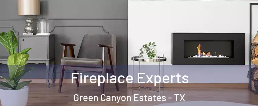 Fireplace Experts Green Canyon Estates - TX