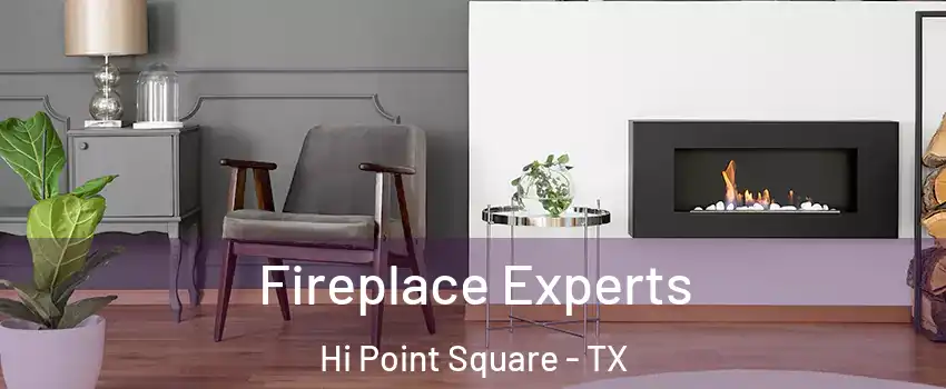Fireplace Experts Hi Point Square - TX