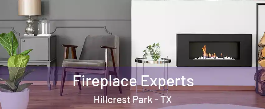 Fireplace Experts Hillcrest Park - TX