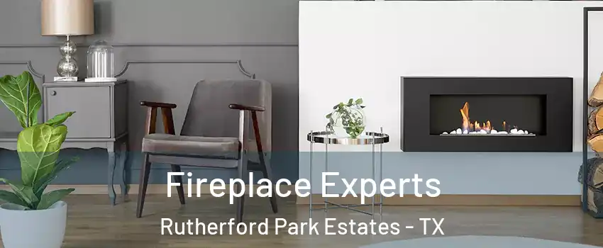 Fireplace Experts Rutherford Park Estates - TX