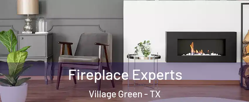 Fireplace Experts Village Green - TX