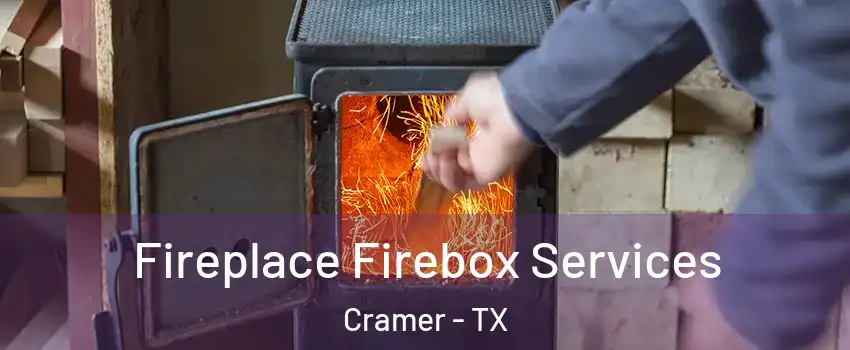 Fireplace Firebox Services Cramer - TX